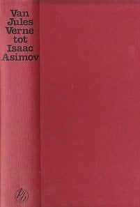 Van Jules Verne tot Isaac Asimov de vijftig beste science fiction-verhalen