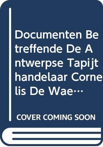 Documenten betreffende de Antwerpse tapijthandelaar Cornelis de Wael, erfgenaam van de firma Wauters: 1695-1741