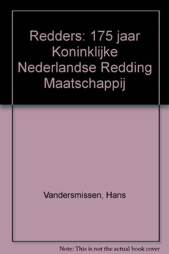 Redders 175 jaar Koninklijke Nederlandse Redding Maatschappij