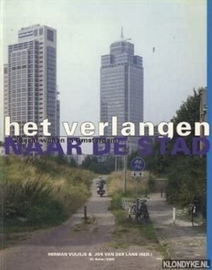 Het verlangen naar de stad - 25 jaar wonen in Amsterdam