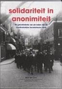 Solidariteit in anonimiteit de geschiedenis van de leden van de Onafhankelijke Socialistische Partij (1932-1935) : een documentaire