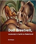 Dolf Breetvelt modernist in Indië en Nederland