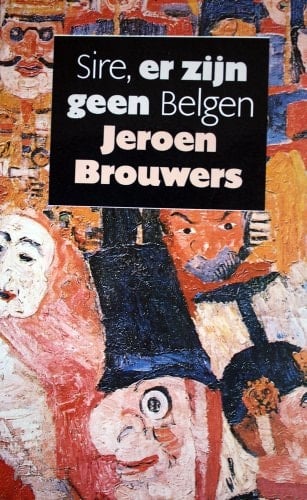 Sire, er zijn geen Belgen