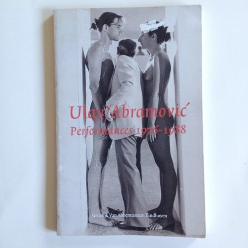 Abramovic / Ulay Performances 1976-1988