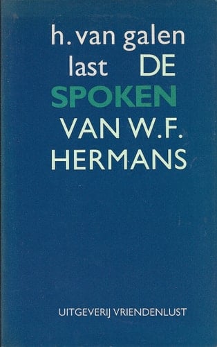 De spoken van W.F. Hermans: Een kleine bijdrage tot de moderne cultuurgeschiedenis van Nederland (Dutch Edition)