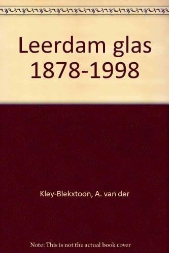 Leerdam glas 1878-1998