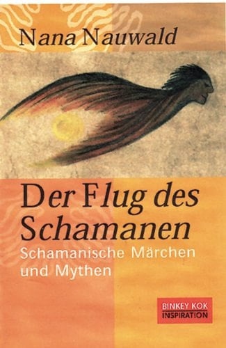 Der Flug des Schamanen.
