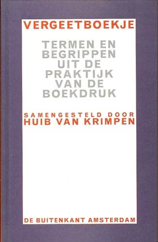 Vergeetboekje termen en begrippen uit de praktijk van de boekdruk