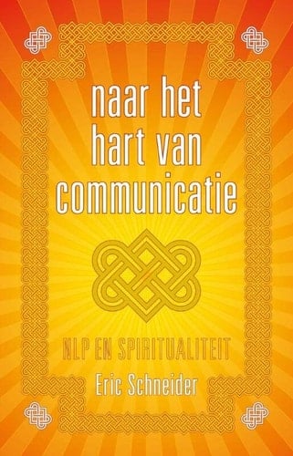 Naar het hart van communicatie NLP en spiritualiteit