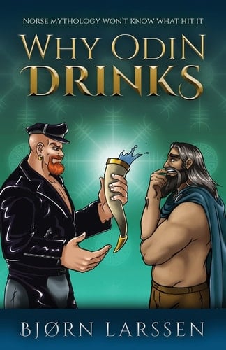 Why Odin Drinks Humorous Norse Mythology Retelling