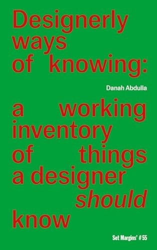 Designerly Ways of Knowing A Working Inventory of Things a Designer Should Know
