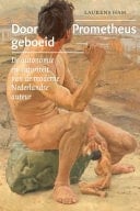 Door Prometheus geboeid De autonomie en autoriteit van de moderne Nederlandse auteur