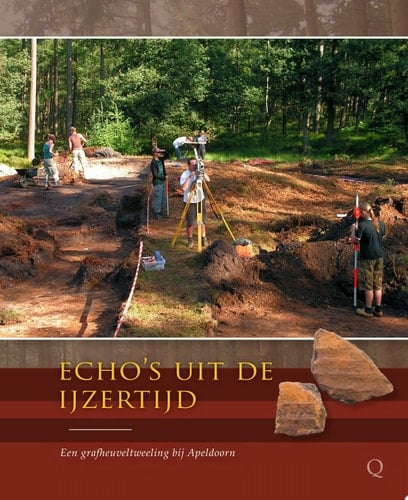 Echo’s uit de IJzertijd Een grafheuveltweeling bij Apeldoorn
