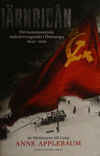 Järnridån : Det Kommunistiska Maktövertagandet I Ö