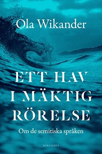 Ett hav i mäktig rörelse Om de semitiska språken
