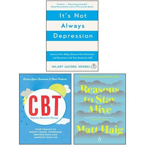 Its Not Always Depression, Reasons to Stay Alive, Cognitive Behavioural Therapy (CBT) 3 Books Collection Set