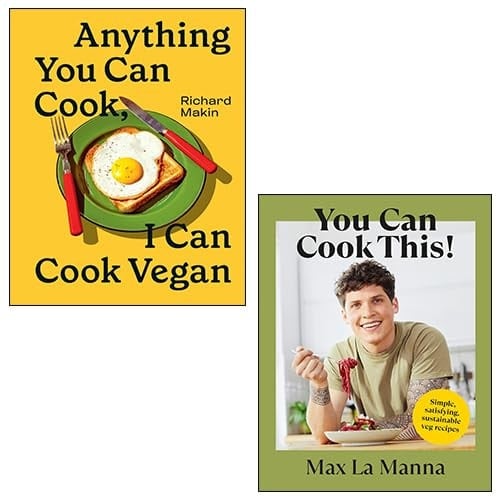 You Can Cook This! By Max La Manna, Anything You Can Cook, I Can Cook Vegan By Richard Makin 2 Books Collection Set