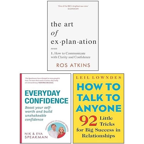 The Art of Explanation [Hardcover], Everyday Confidence & How to Talk to Anyone 3 Books Collection Set