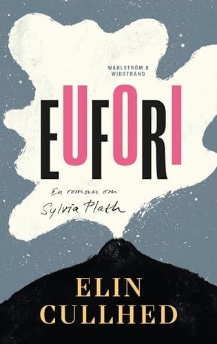 Eufori en roman om Sylvia Plath