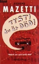 Tyst! Du är död!