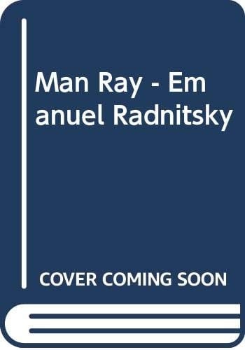 Man Ray - Emanuel Radnitsky