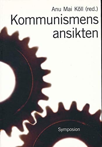 Kommunismens ansikten repression, övervakning och svenska reaktioner