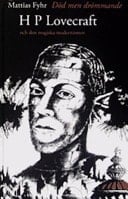 Död men drömmande H. P. Lovecraft och den magiska modernismen
