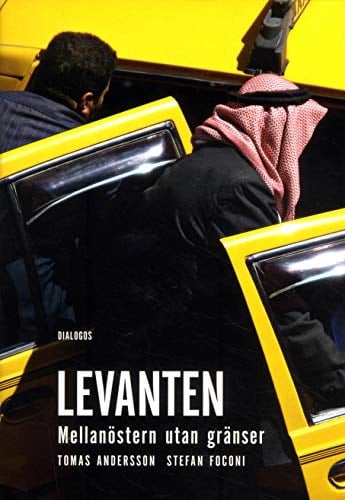 Levanten : Mellanöstern utan gränser