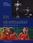 Ett idrottssekel Riksidrottsförbundet 1903-2003