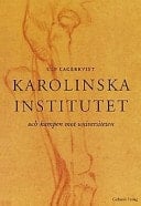 Karolinska institutet och kampen mot universiteten