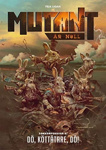 Mutant. År Noll : zonkompendium 4. Dö, köttätare, dö!