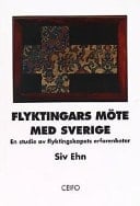 Flyktingars möte med Sverige en studie av flyktingskapets erfarenheter