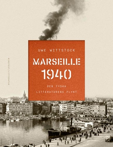 Marseille 1940 den tyska litteraturens flykt