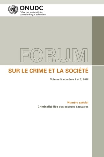Forum sur le crime et la société Volume 9, numéros 1 et 2, 2018