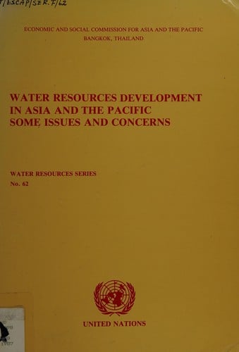 Water Resources Development in Asia and the Pacific: Some Issues and Concerns (Water Resources Series, No 62)
