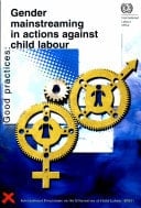 Good Practices Gender Mainstreaming in Actions Against Child Labour