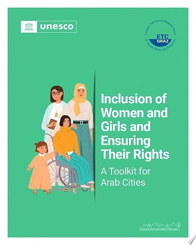 Inclusion of Women and Girls and Ensuring Their Rights A Toolkit for Arab Cities