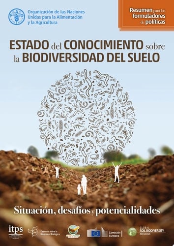Estado del conocimiento sobre la biodiversidad del suelo - Situación, desafíos y potencialidades. Resumen para los formuladores de políticas