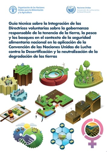 Guía técnica sobre la integración de las Directrices voluntarias sobre la gobernanza responsable de la tenencia de la tierra, la pesca y los bosques en el contexto de la seguridad alimentaria nacional en la aplicación de la Convención de las Naciones Unid