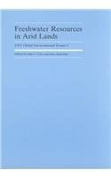 Freshwater Resources in Arid Lands (Unu Global Environmental Forum Volume 5)