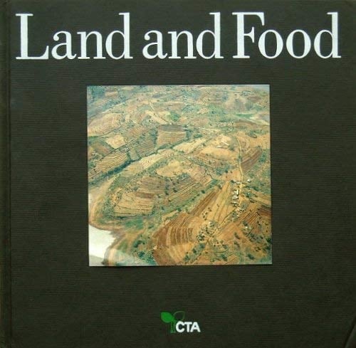 Land and Food The Challenge of Sustainable Agriculture in the Tropics
