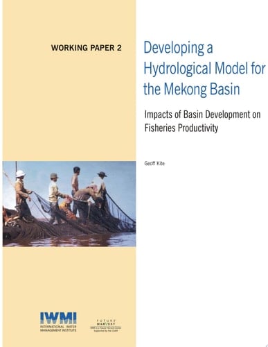 Developing a hydrological model for the Mekong Basin: Impacts of basin development on fisheries productivity