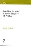 Studies in the Labor Theory of Value