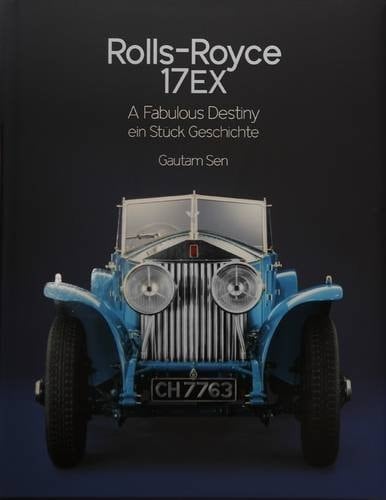 Rolls-Royce 17EX A Fabulous Destiny : Ein Stück Geschichte