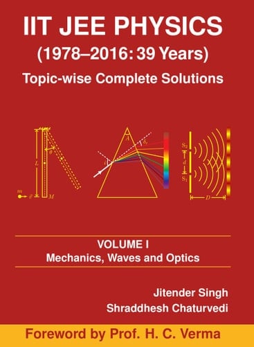 IIT JEE Physics (1978-2016: 39 Years), Vol. 1