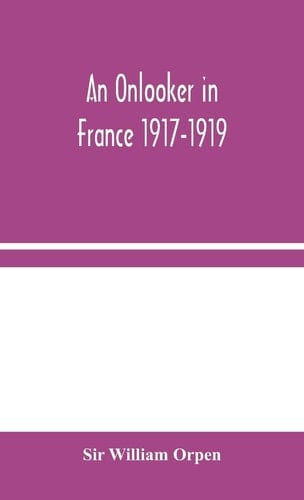 An Onlooker in France 1917-1919