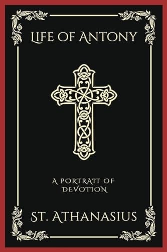 Life of Antony: A Portrait of Devotion (Grapevine Press)