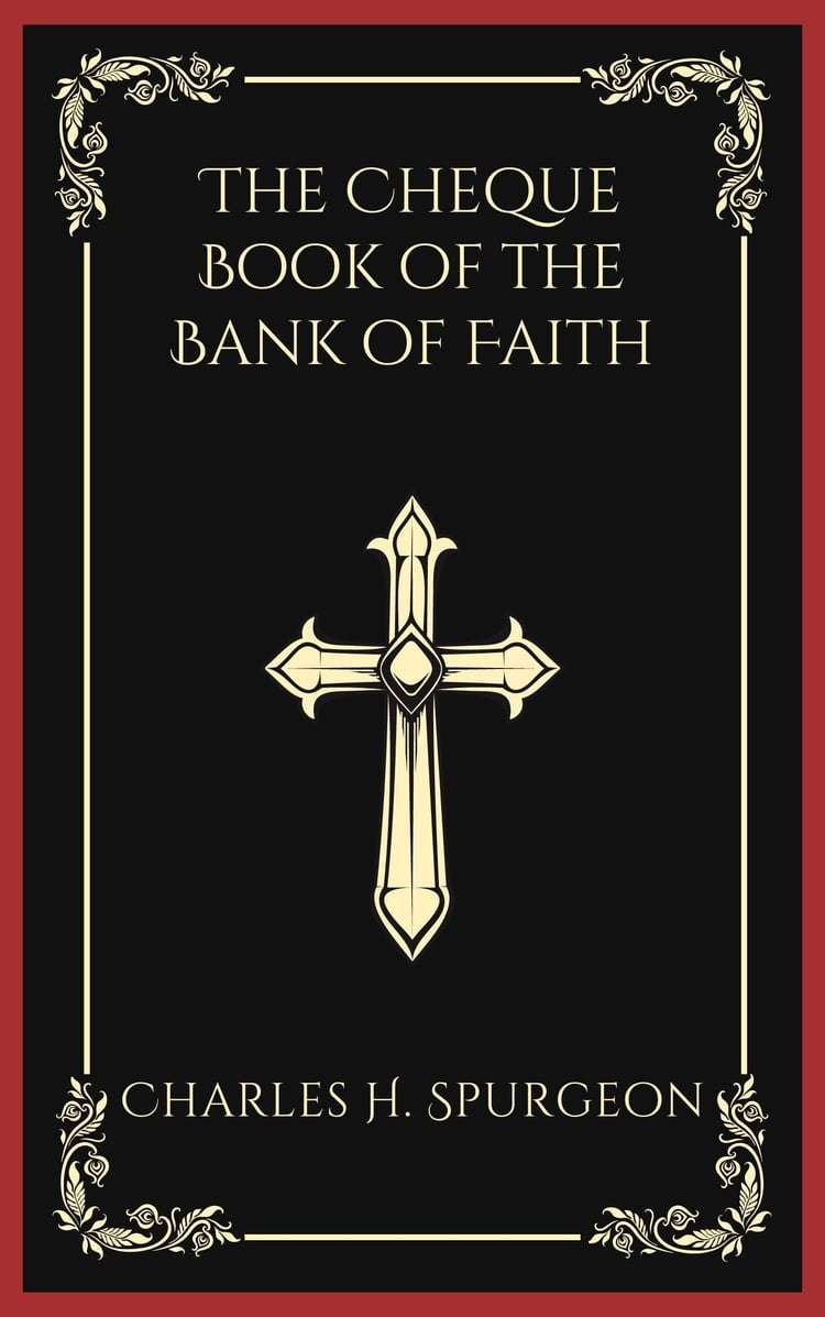 The Cheque Book of the Bank of Faith (Grapevine Press)