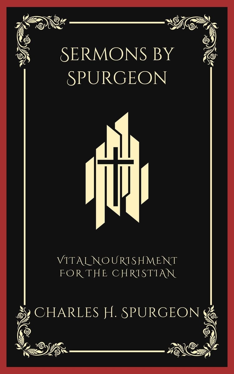 Sermons by Spurgeon: Vital Nourishment for the Christian (Grapevine Press)
