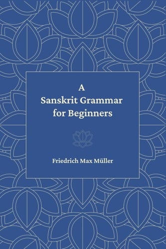 A Sanskrit Grammar for Beginners | Friedrich Max Müller | Paperback | F. Max Muller